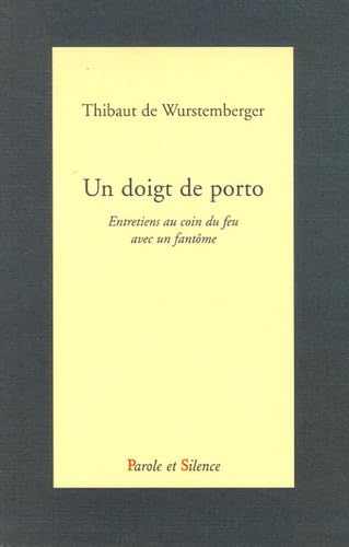 Un doigt de Porto: Entretiens au coin du feu avec un fantôme book