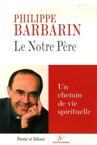 Le notre pere - conf de careme lyon 2007: Conférences de Carême à Fourvière Religion & Esotericism