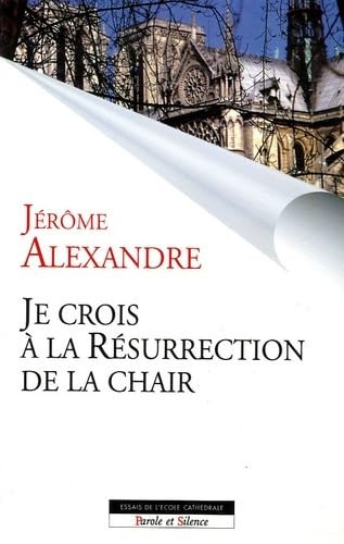 je crois en la resurrection de la chair (0) book