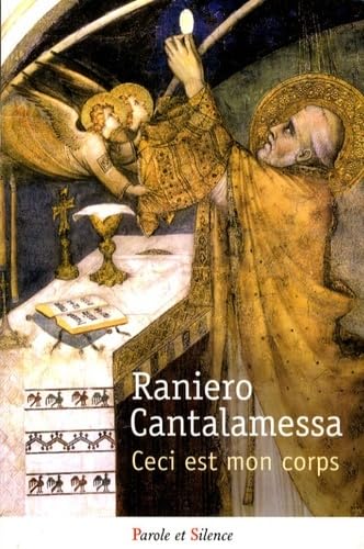 ceci est mon corps: L'Eucharistie à la lumière de l'Adoro te devote et de l'Ave verum Religion & Esotericism