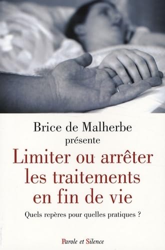 limiter ou arreter les traitements en fin de vie: Quels repères pour quelles pratiques Religion & Esotericism