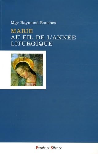 marie au fil de l annee liturgique Religion & Esotericism