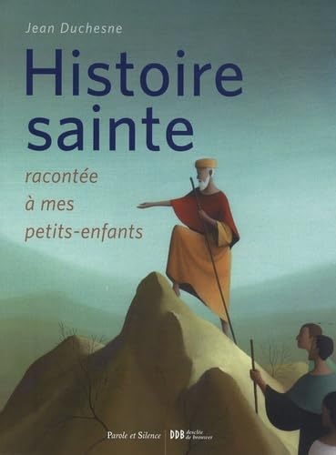 histoire sainte racontee a mes petits-enfants (l): Racontée à mes petits-enfants Religion & Esotericism