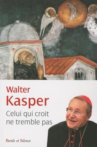 celui qui croit ne tremble pas: Etre chrétien Religion & Esotericism