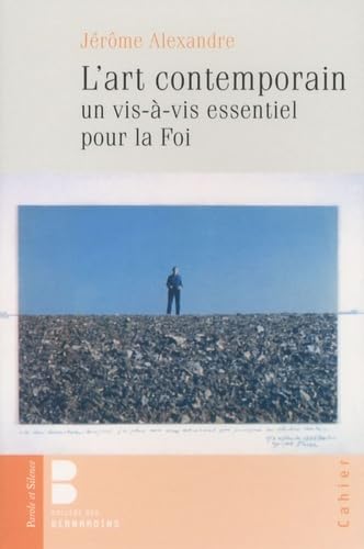 Art contemporain un vis a vis essentiel pour la foi: Un vis-à-vis essentiel pour la foi Religion & Esotericism