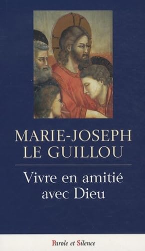 vivre en amitie avec dieu Religion & Esotericism