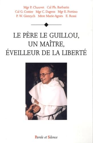 Pere le guillou, un maitre, eveilleur de liberte Religion & Esotericism