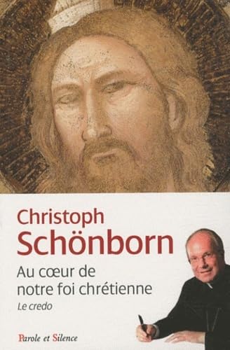 Au coeur de notre foi chretienne: Le Credo dans le Catéchisme de l'Eglise catholique Religion & Esotericism