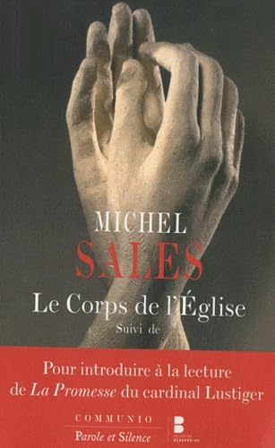 corps de l eglise (le): Suivi de Pour introduire à la lecture de La Promesse du cardinal Lustiger Religion & Esotericism