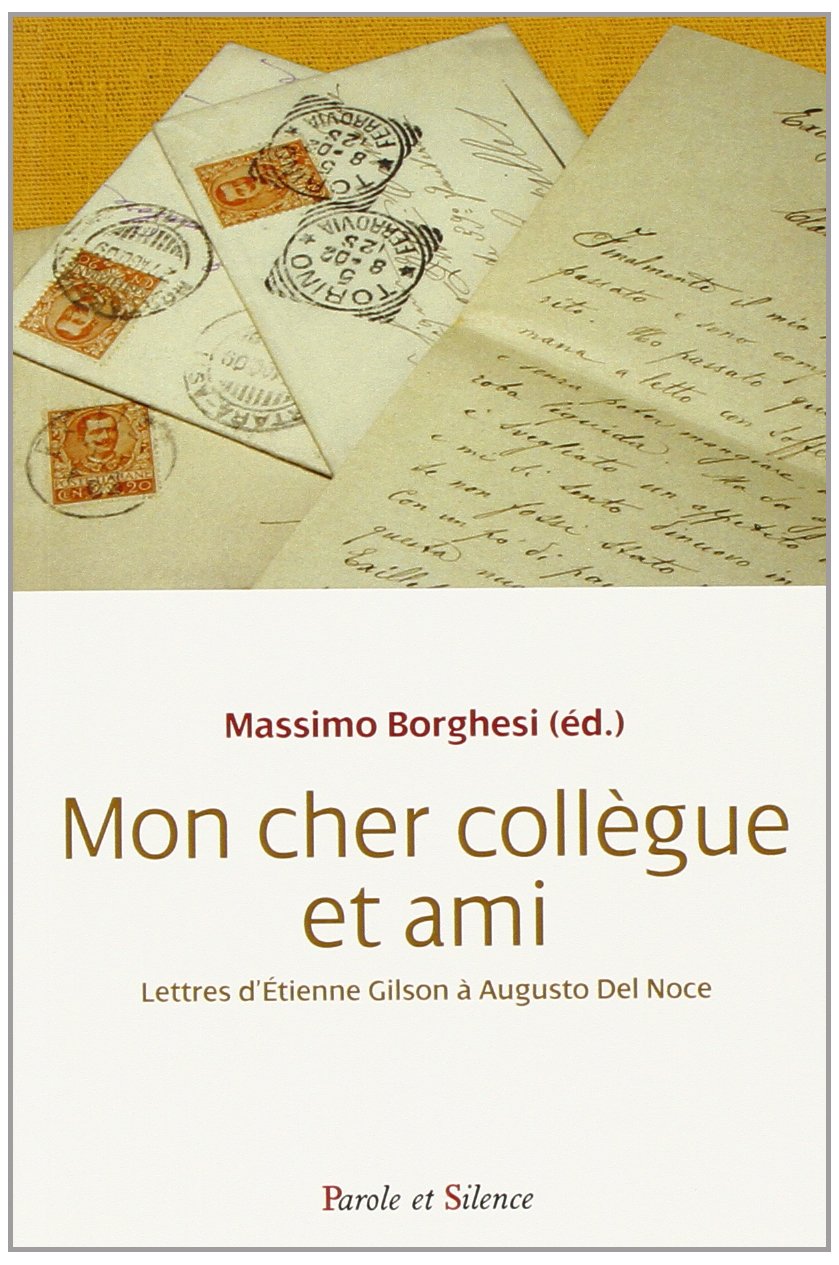 mon cher collegue et ami: Lettres d'Etienne Gilson à Augusto Del Noce (1964-1969) Religion & Esotericism