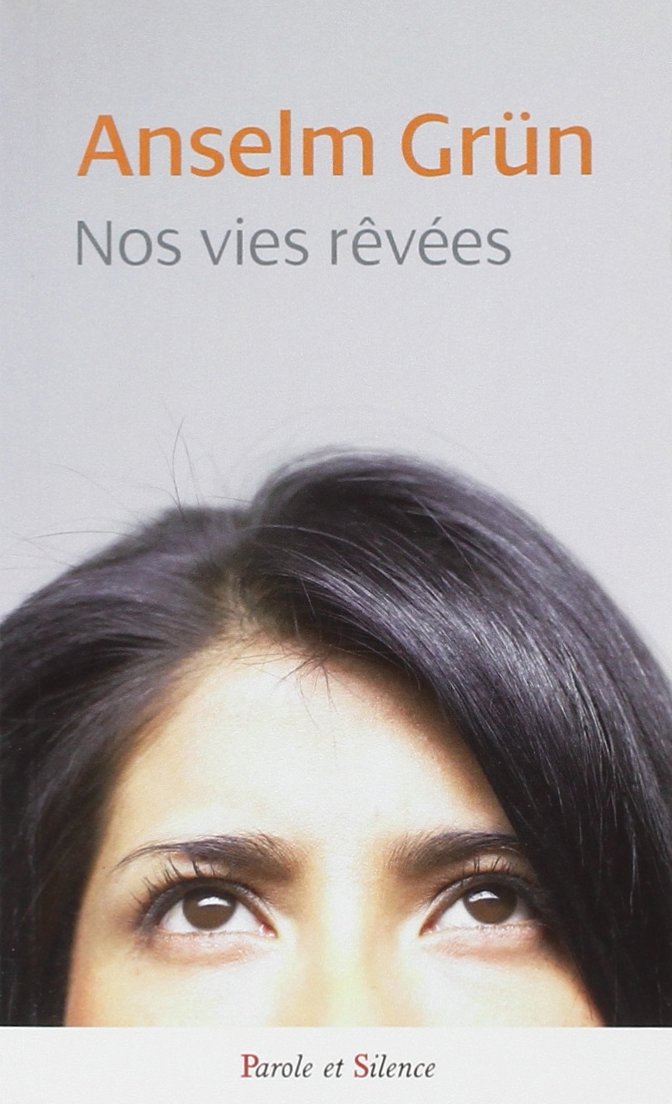 nos vies revees: Guide pour le bonheur Religion & Esotericism
