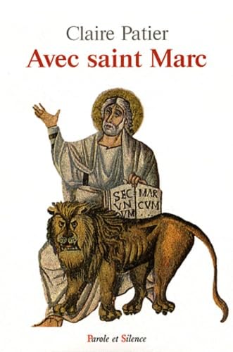 avec saint marc: Lecture méditée au fil des dimanches de l'année liturgique B Religion & Esotericism