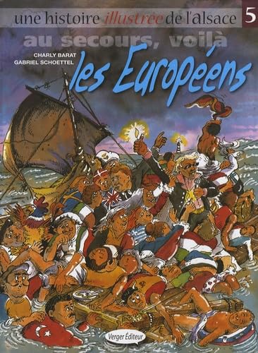 Une histoire illustrée de l'Alsace, Tome 5 : Au secours, voilà les Européens Books
