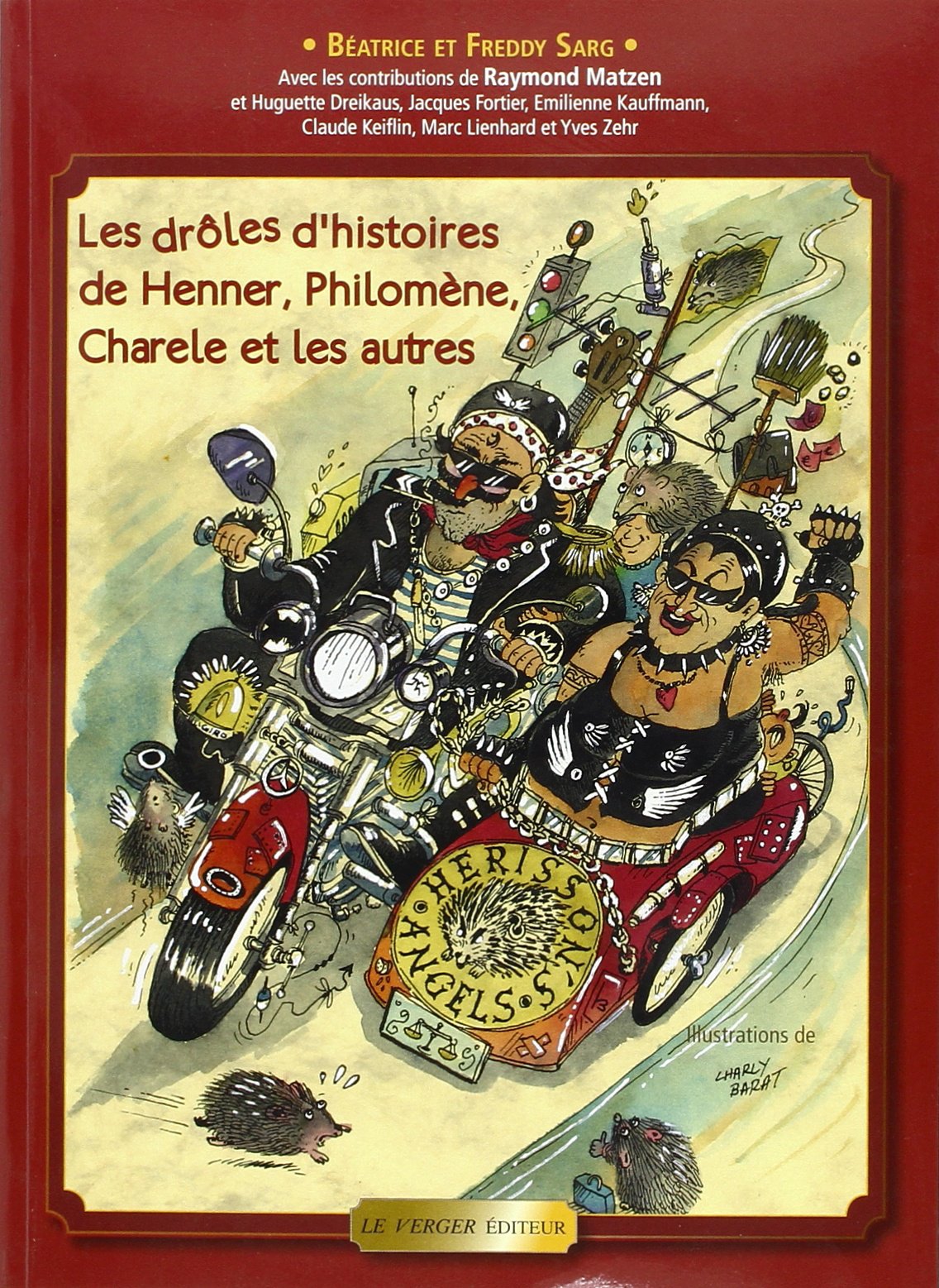 Les drôles d'histoires de Henner, Philomène, Charele et les autres Contemporary literature