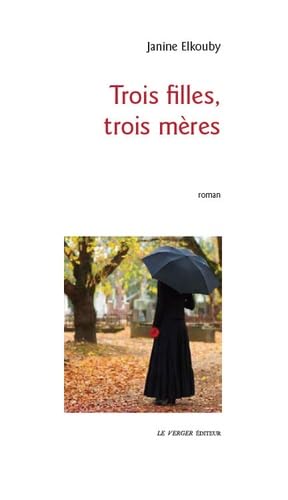 Trois filles, trois mères Contemporary literature