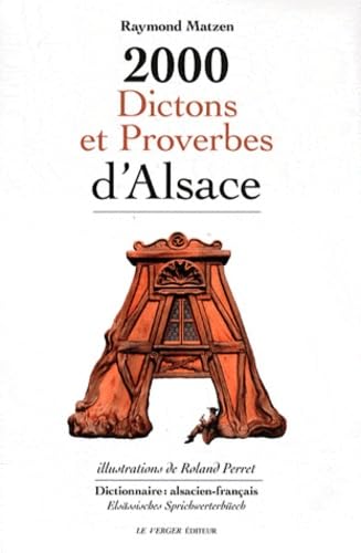 2000 DICTONS ET PROVERBES D'ALSACE: Dictionnaire alsacien-français Contemporary literature