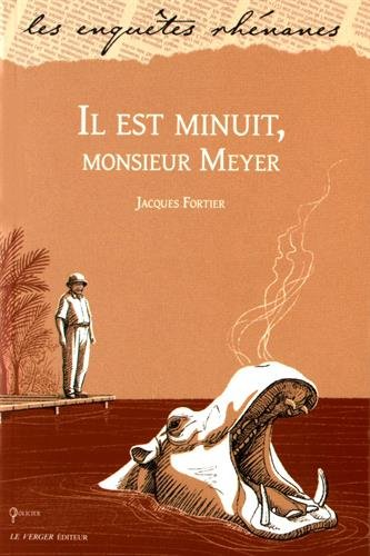 Une enquête de Jules Meyer. Il est minuit, monsieur Meyer book