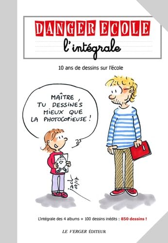 L'intégrale danger école: 10 ans de dessins sur l'école Cartoons