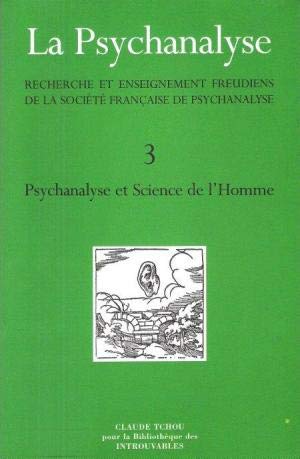 LA PSYCHANALYSE 3 Psychanalyse et Science de l'Homme book