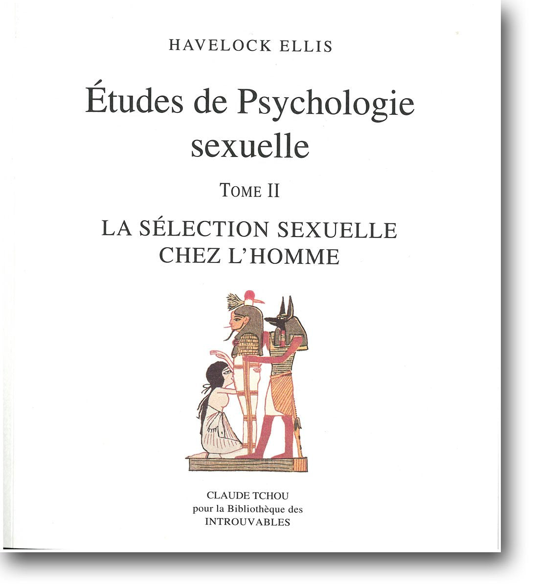 Etudes de psychologie sexuelle.: 2, La sélection sexuelle chez l'homme book