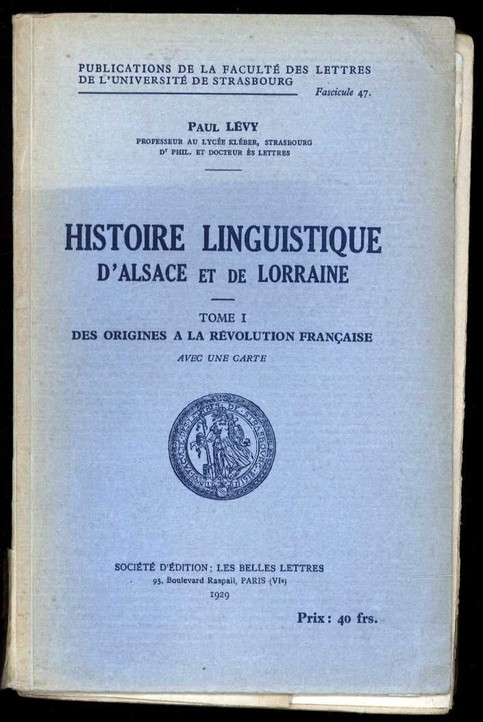 Histoire linguistique d'Alsace et de Lorraine, 2 volumes : Des origines à la Révolution française - De la Révolution française à 1918 book