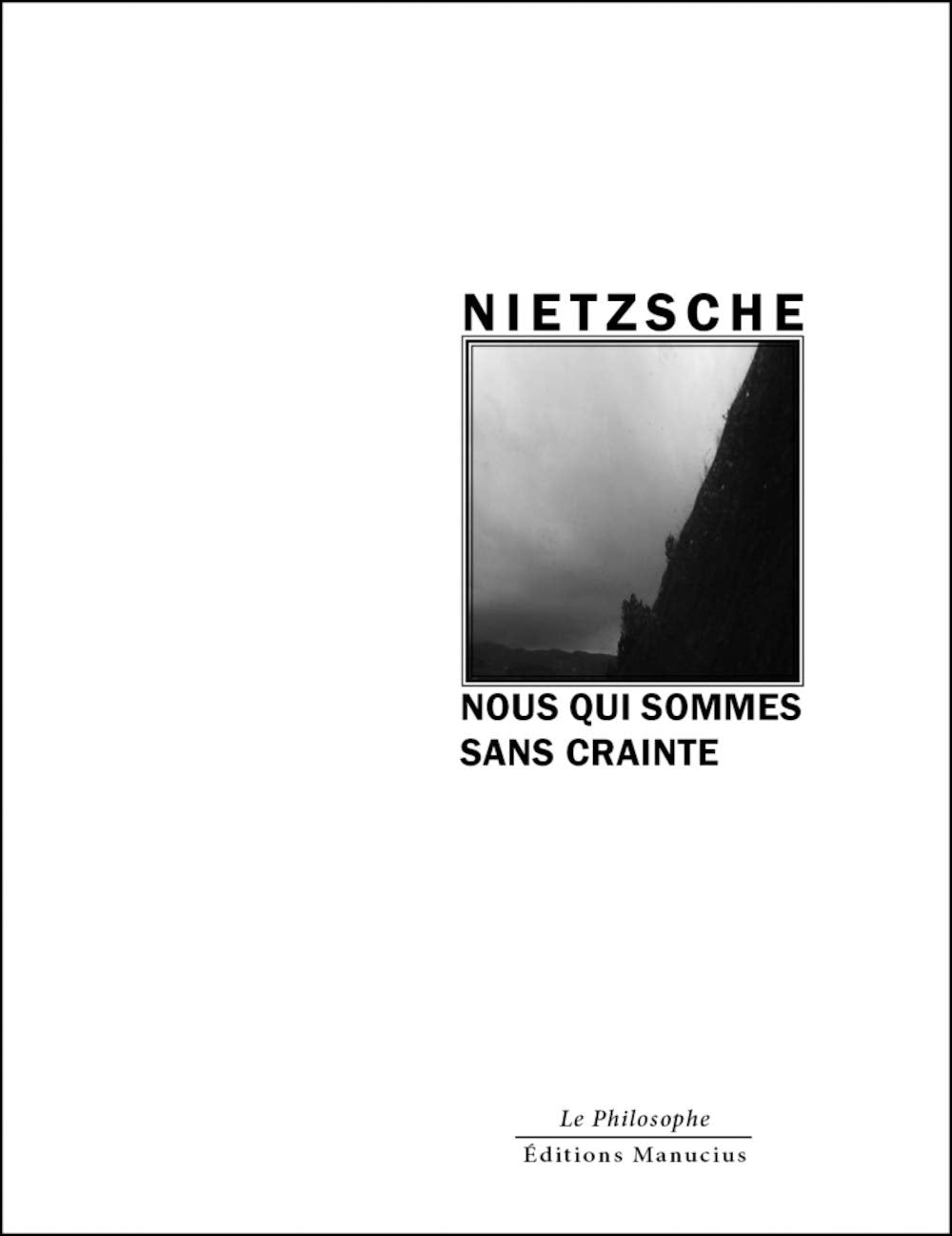 Nous qui sommes sans crainte Philosophy