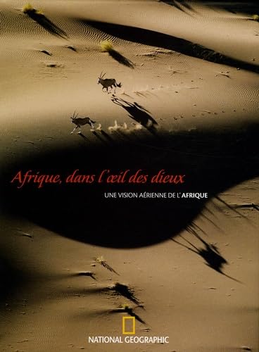 Afrique, dans l'oeil des dieux: Une vision aérienne de l'Afrique book