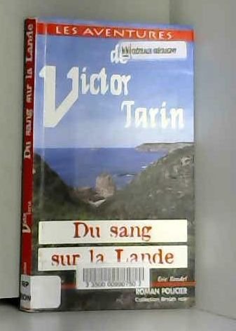 Les aventures de Victor Tarin. Du sang sur la Lande Contemporary literature