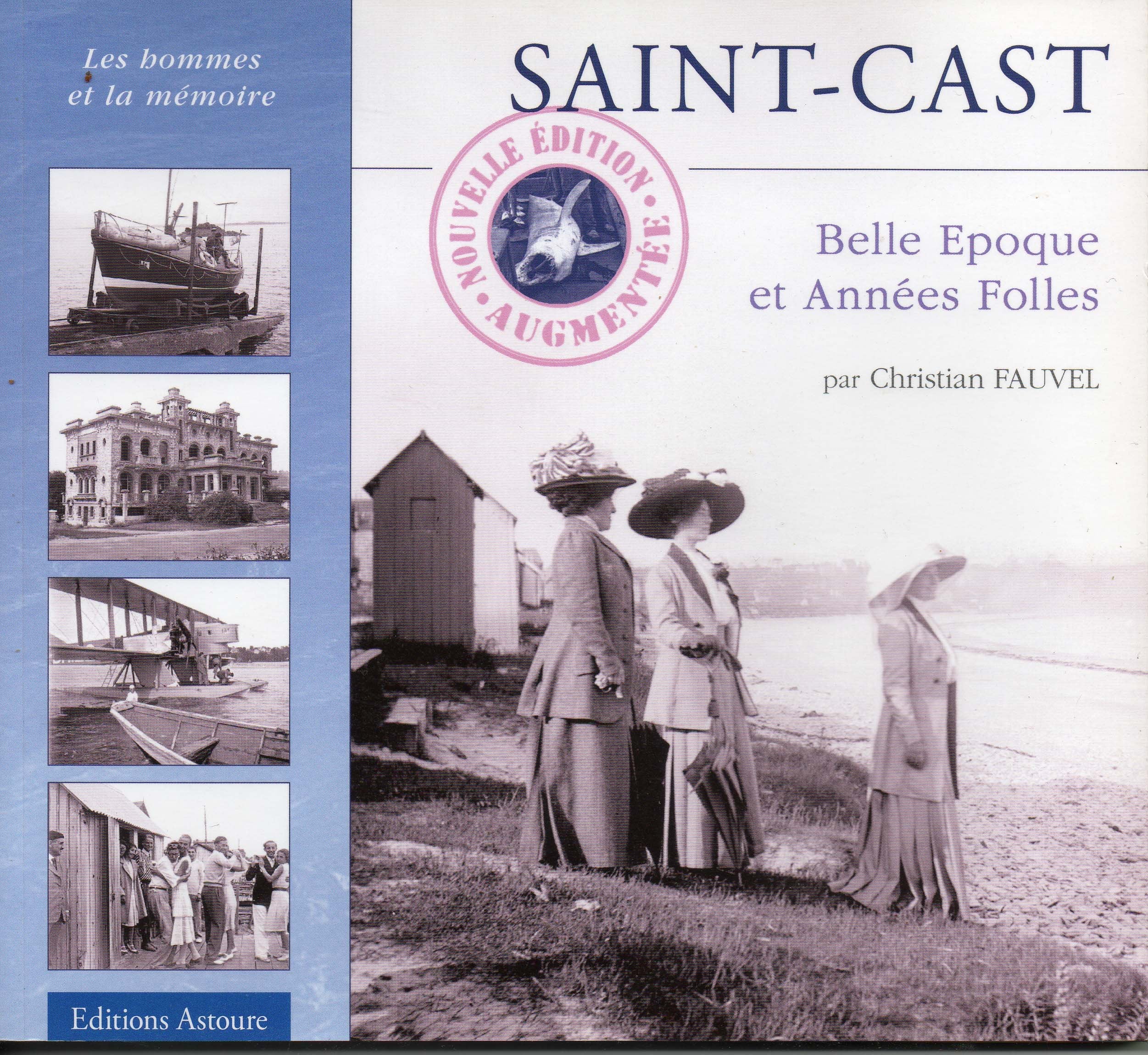 Saint-Cast : Belle époque et Années folles (Les hommes et la mémoire) book
