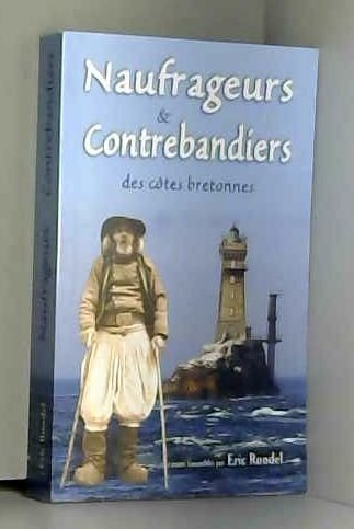 Naufrageurs et contrebandiers des côtes bretonnes book