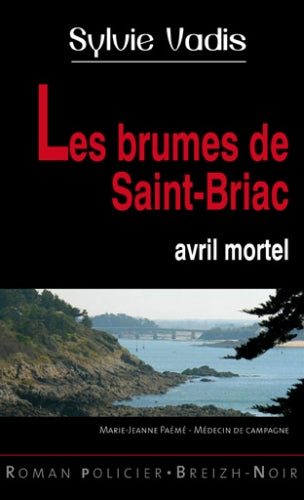 Marie-Jeanne Paémé, médecin de campagne. Les brumes de Saint-Briac : avril mortel Books