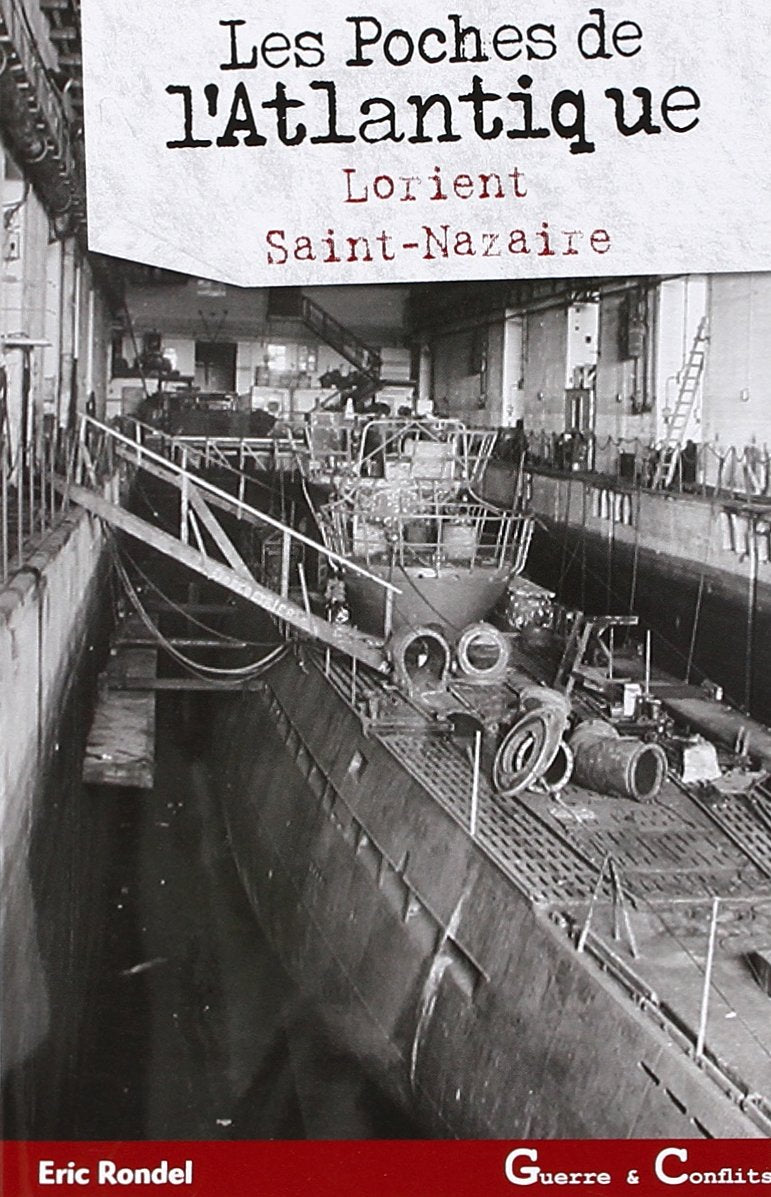 Les poches de l'Atlantique : Lorient, Saint-Nazaire book