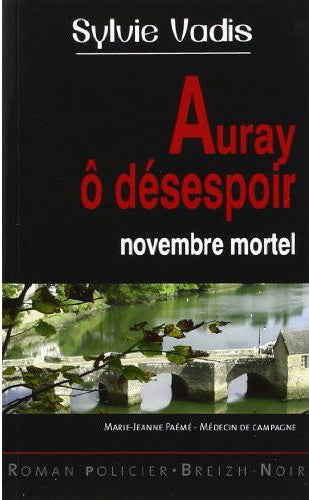 Auray ô désespoir : novembre mortel book