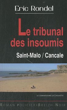 Le tribunal des insoumis : Saint-Malo Cancale Books
