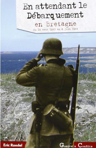 En attendant le débarquement en Bretagne : du 15 août 1943 au 6 juin 1944 French history