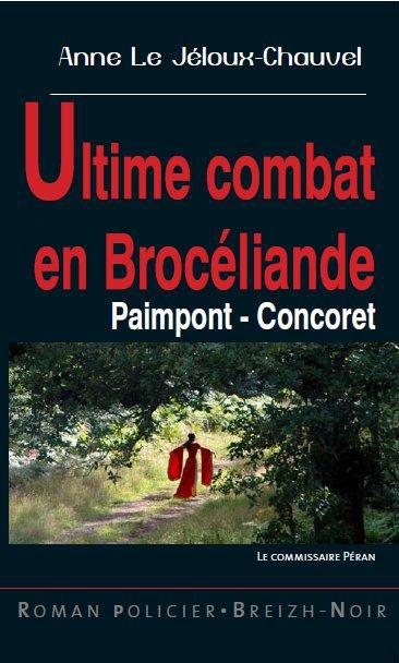 Ultime combat en Brocéliande : Paimpont, Concoret book