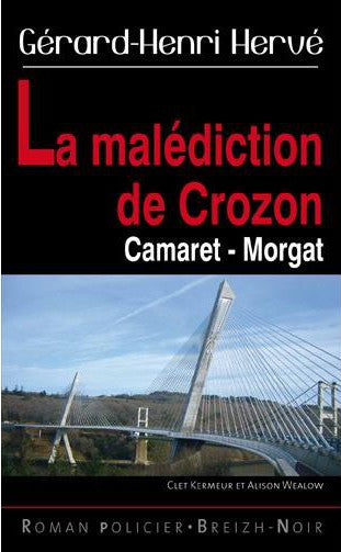 Clet Kermeur et Alison Wealow. La malédiction de Crozon : de Camaret à Morgat book