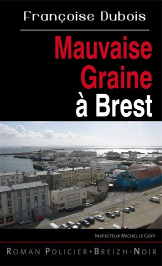 Mauvaise graine à Brest book