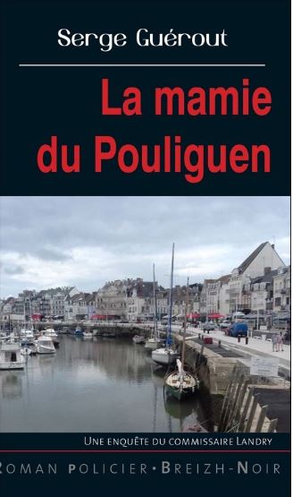 Une enquête du commissaire Landry. La mamie du Pouliguen Books