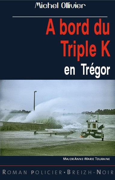 A bord du triple K en Trégor : major Anne-Marie Touraine book