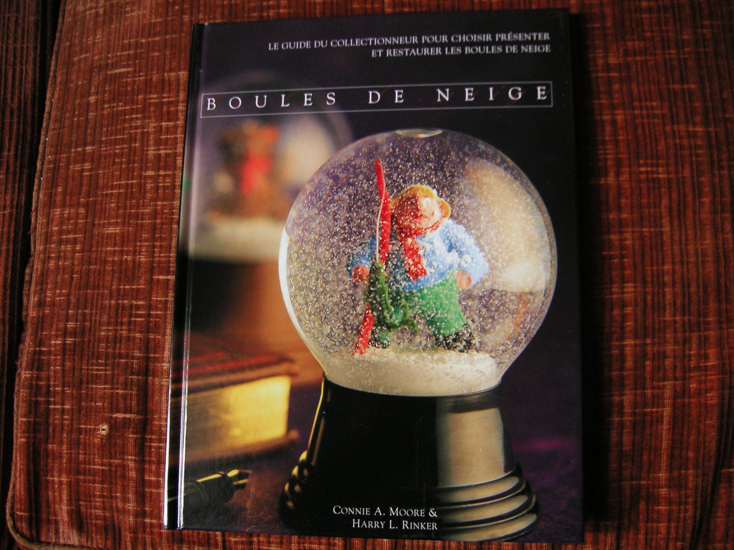 Boules de neige : Le guide du collectionneur pour choisir, présenter et restaurer les boules de neige book