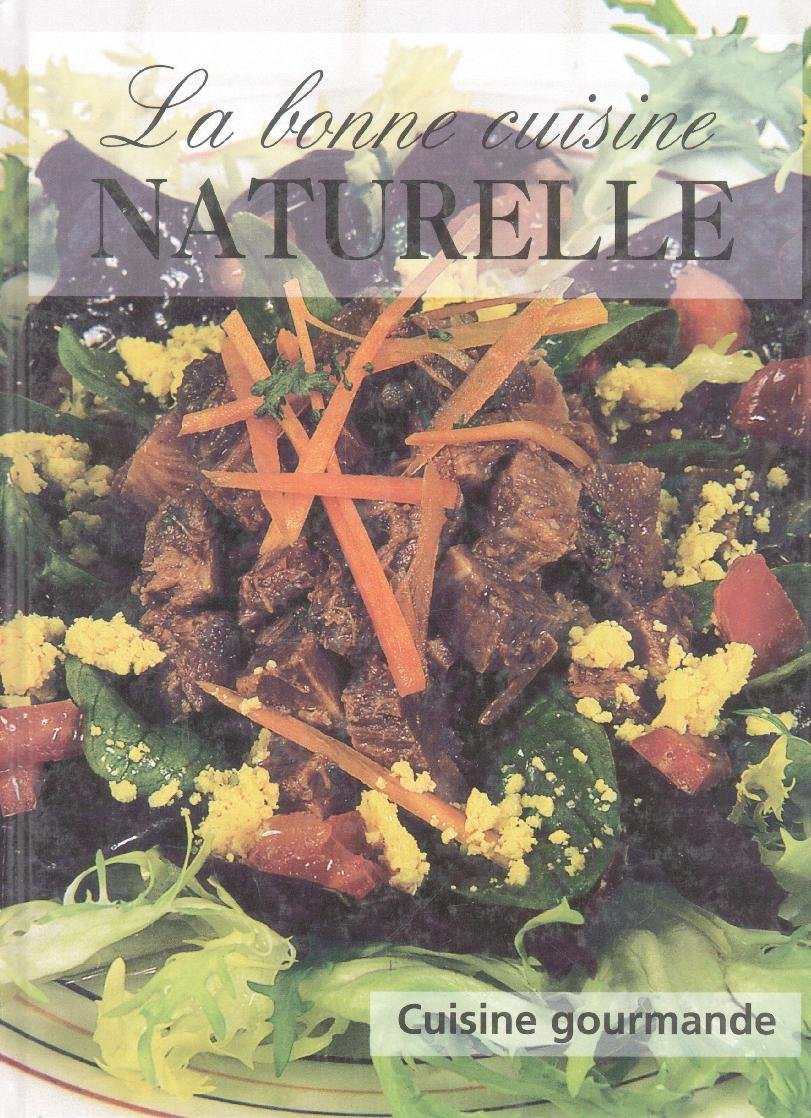 La bonne cuisine naturelle book