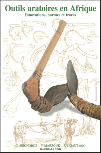 Outils aratoires en Afrique : Innovations - Normes - Traces book