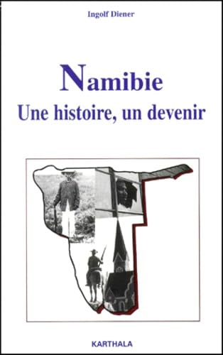 Namibie : Une histoire - Un devenir book