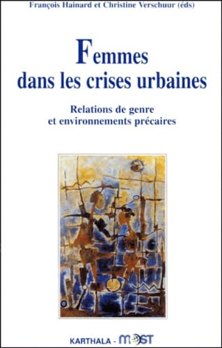 Femmes dans les crises urbaines : Relations de genre et Environnements précaires book