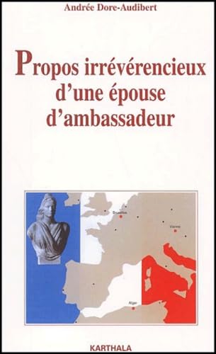 Propos irrévérencieux d'une épouse d'ambassadeur book