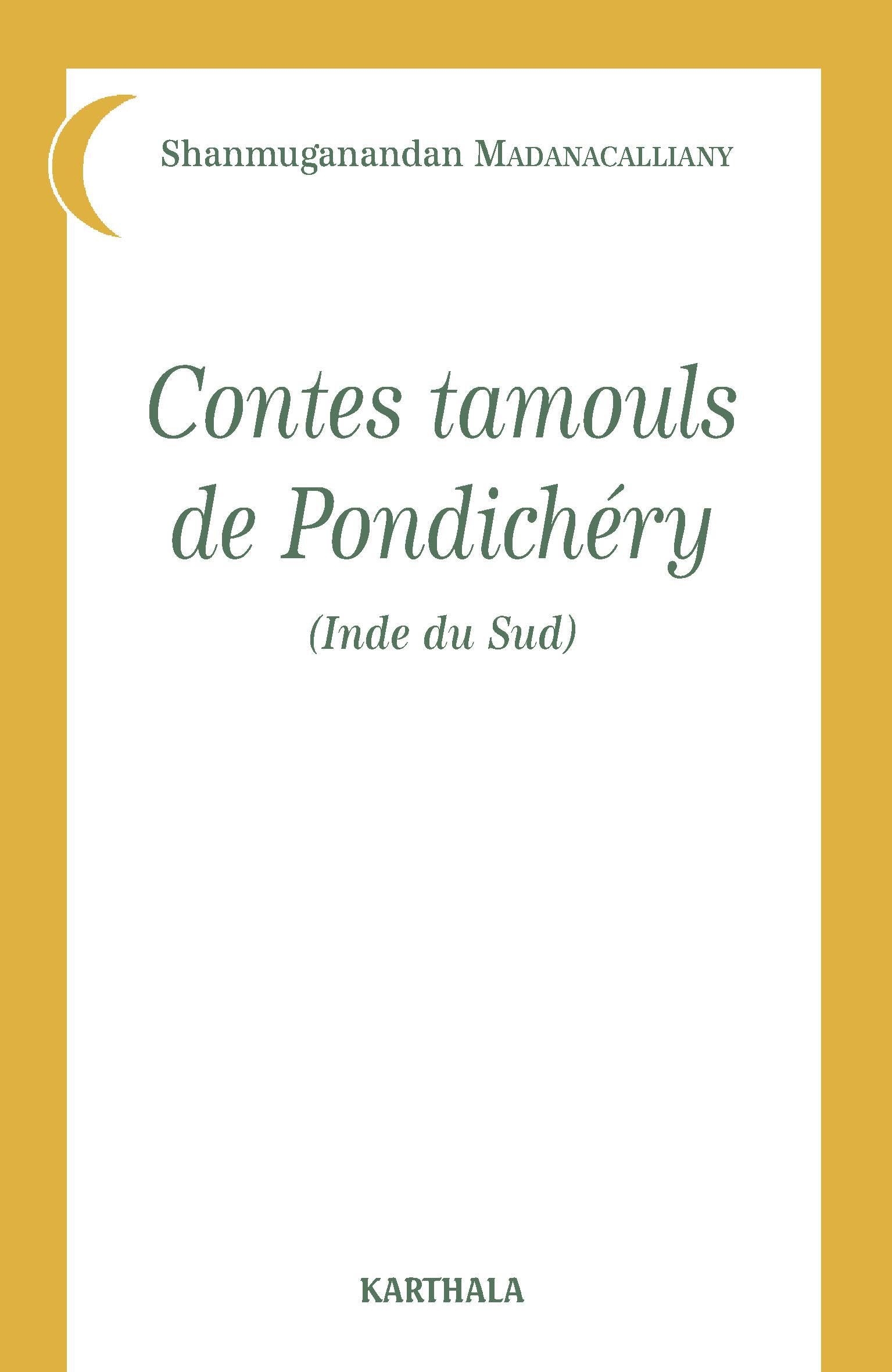 Contes tamouls de Pondichéry : Inde du Sud book