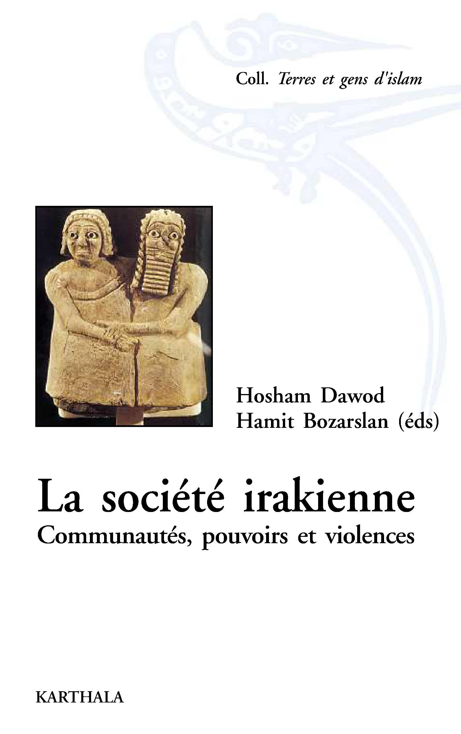 La Société irakienne : Communautés, pouvoirs et violences book