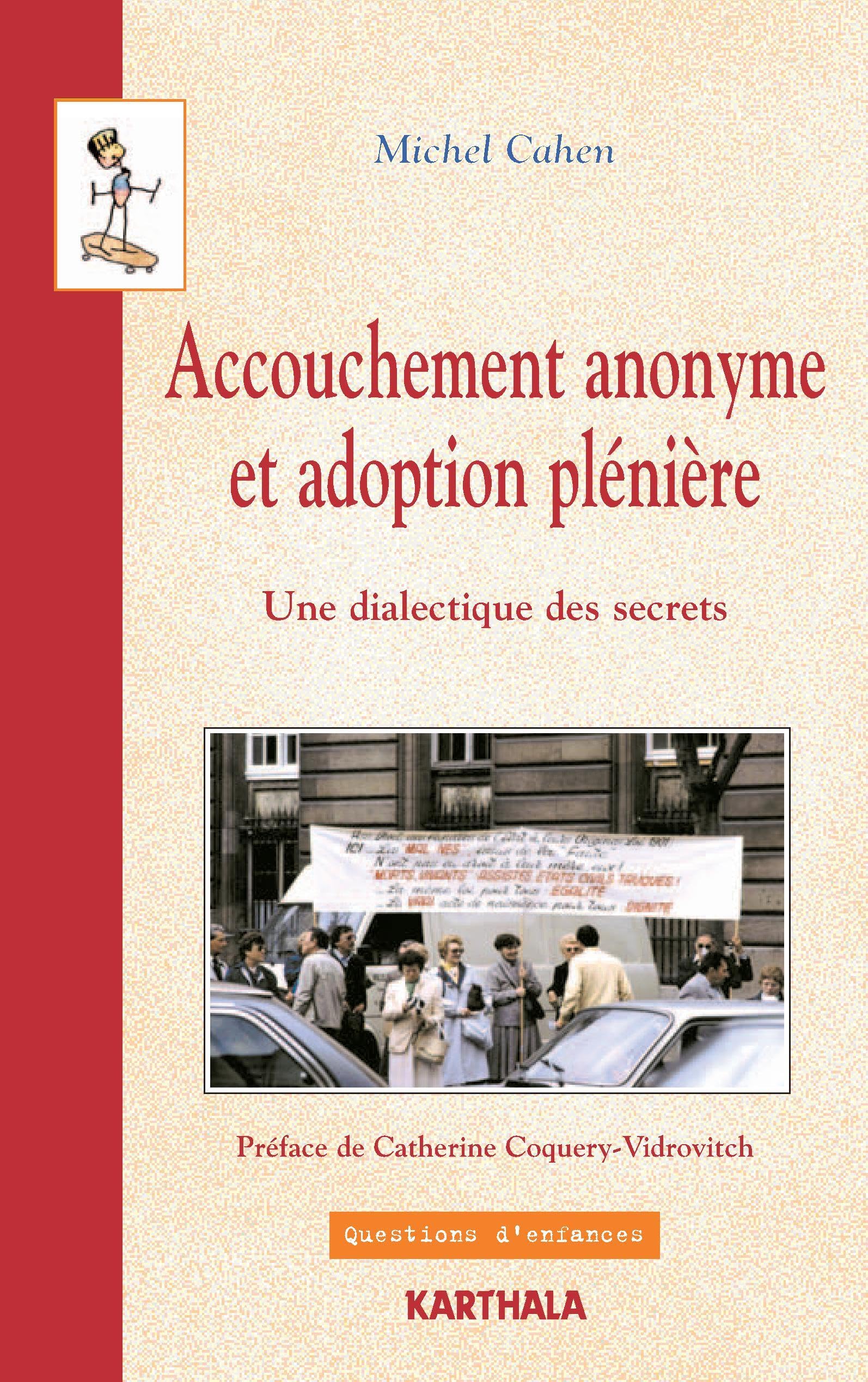 Accouchement anonyme et Adoption plénière : Une dialectique des secrets book