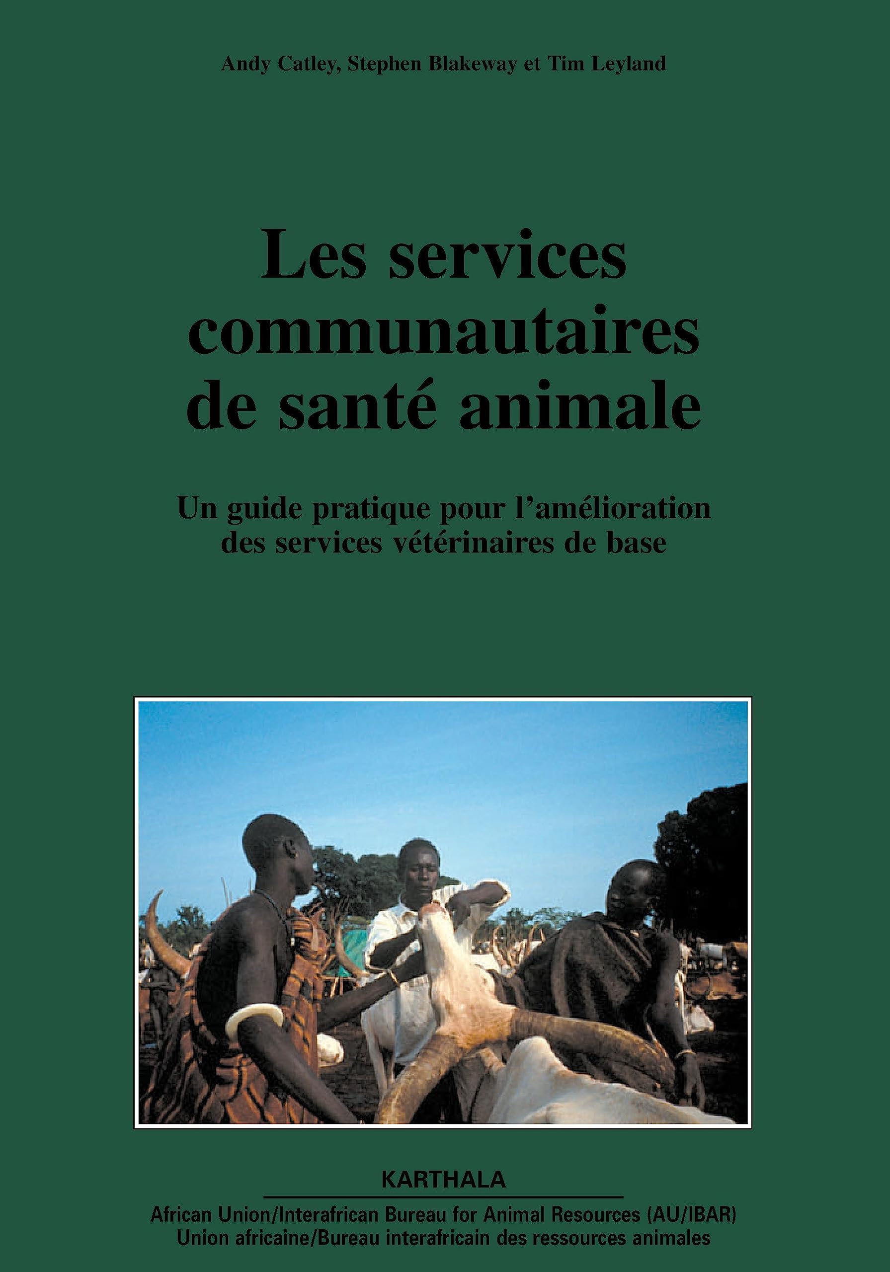 Les services communautaires de santé animale : Un guide pratique pour l'amélioration des services vétérinaires de base book